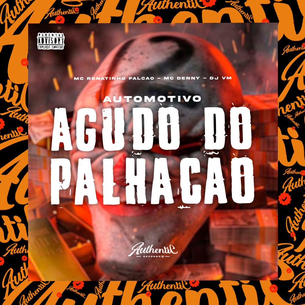 Automotivo Agudo do Palhação (feat. Mc Denny) (Explicit)