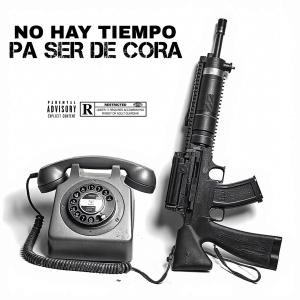 LDV的專輯NO HAY TIEMPO PA SER DE CORA (feat. Adriiel Alexiis & Kima) [Explicit]