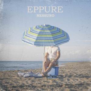 ดาวน์โหลดและฟังเพลง Eppure พร้อมเนื้อเพลงจาก Nessuno