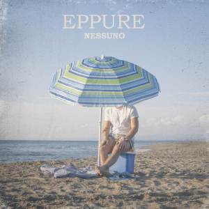 อัลบัม Eppure ศิลปิน Nessuno