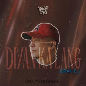 Kwago Gang的專輯DIYAN KA LANG (feat. Kwago Gang) (Explicit)