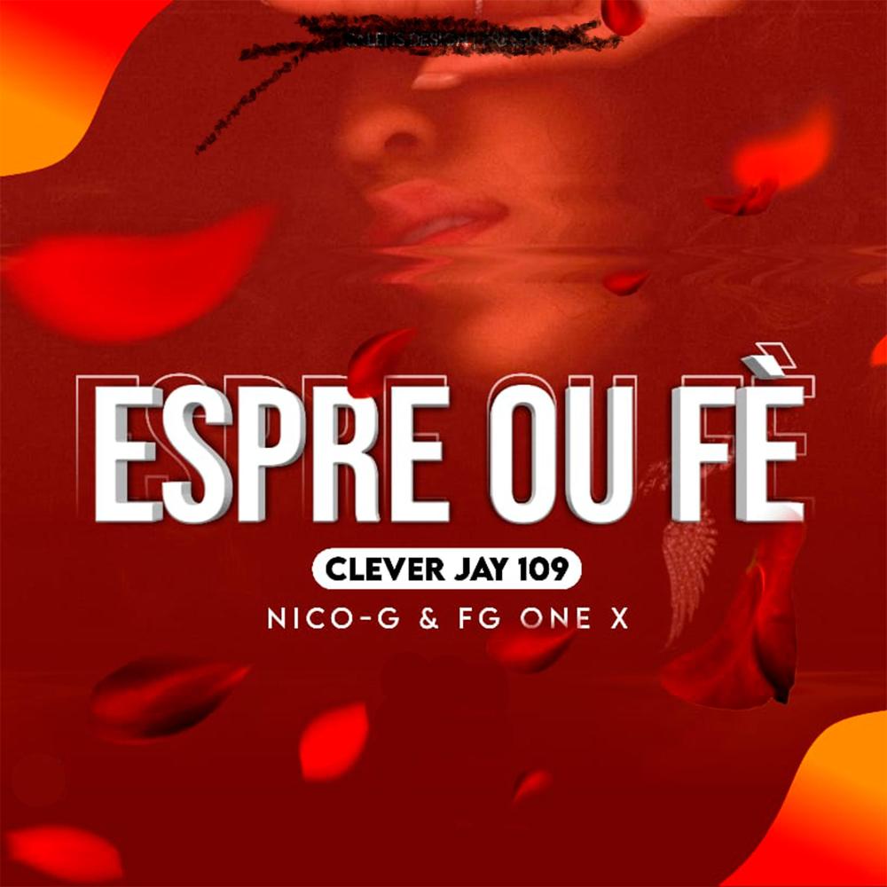Espre Ou Fe Drill (feat. Clever Jay 109, Nico-G & FG-one X) (Explicit)