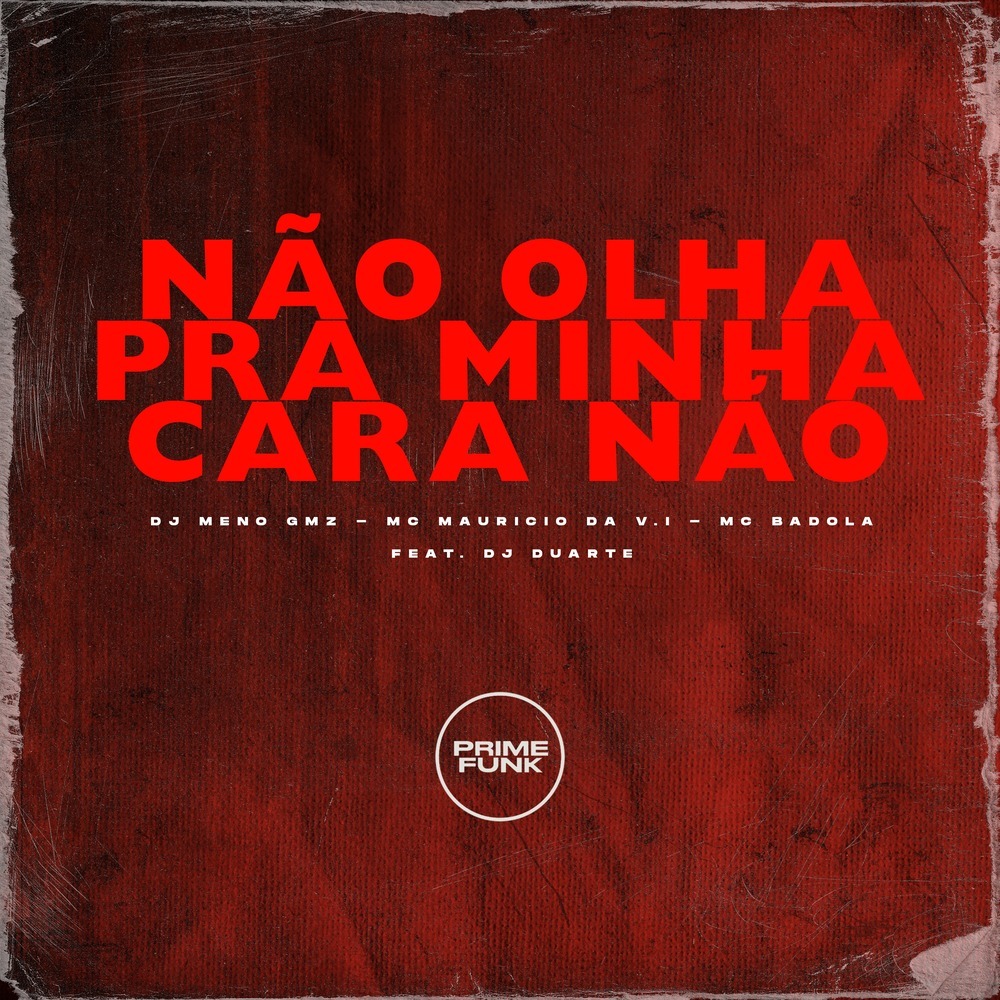 Não Olha pra Minha Cara Não (Explicit)