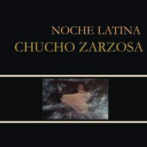Chucho Zarzosa的專輯Noche Latina
