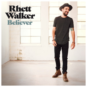 收聽Rhett Walker的Believer歌詞歌曲