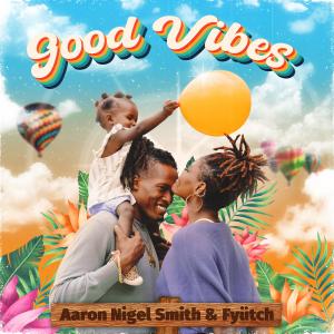 Album Good Vibes from Aaron Nigel Smith