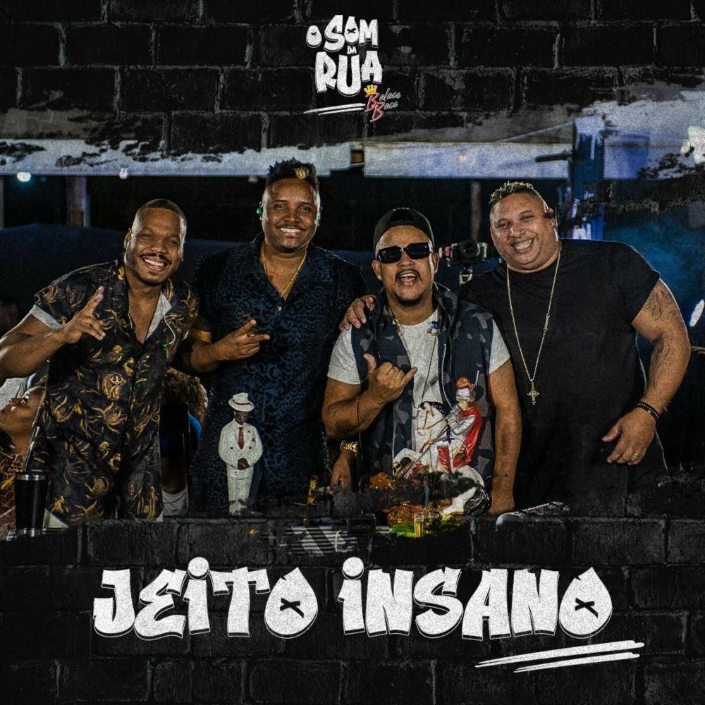 Jeito Insano (O Som da Rua) (Ao Vivo)