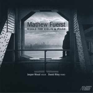Jasper Wood的專輯Mathew Fuerst: Works for Violin & Piano