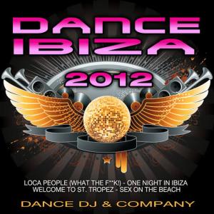 อัลบัม Dance Ibiza 2012 ศิลปิน Dance DJ & Company