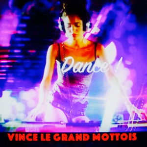 Album Dance! from Vince Le Grand Mottois