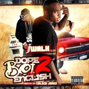 Album Dope Boi English, Vol. 2 (Hosted by Calico Jonez) (Explicit) from J-Walk