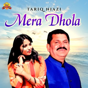 Listen to Mera Dhola song with lyrics from Tariq Niazi