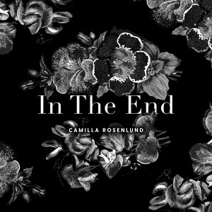 收聽Camilla Rosenlund的In the End歌詞歌曲