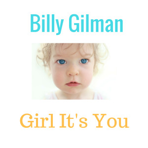 Billy Gilman的專輯Girl It's You