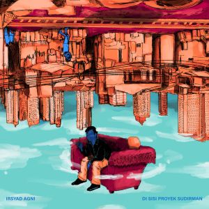 Album Di Sisi Proyek Sudirman from Irsyad Agni