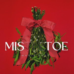 อัลบัม Mistletoe Magic 2023 ศิลปิน Christmas Playlist