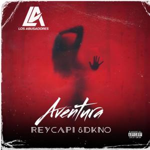收聽Los Abusadoresv的AVENTURA (feat. Reycapi & DKNO)歌詞歌曲