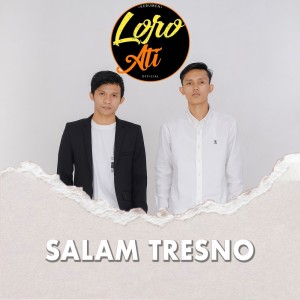 收聽Loro Ati Official的Salam Tresno歌詞歌曲