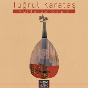 Tuğrul Karataş的專輯Anatolian Oud Concerto