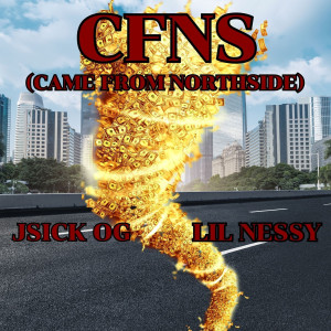 Album Cfns (Came from Northside) [Explicit] from JSICK OG