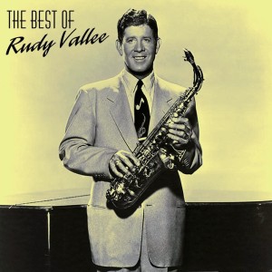 The Best Of Rudy Vallee dari Rudy Vallee