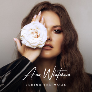 ดาวน์โหลดและฟังเพลง Behind the Moon พร้อมเนื้อเพลงจาก Ana Whiterose