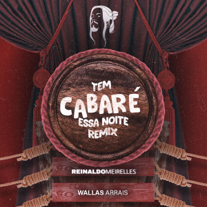 ดาวน์โหลดและฟังเพลง Tem Cabaré Essa Noite (Remix) พร้อมเนื้อเพลงจาก Reinaldo Meirelles