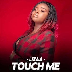 Lizaa的專輯Touch Me (Explicit)
