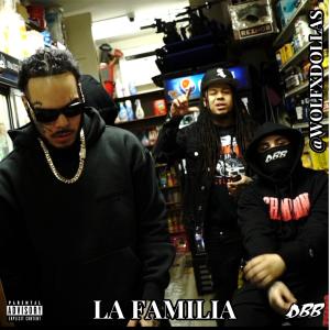 Album La Familia (Explicit) from WOLFXDOLLAS