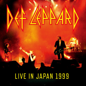 Def Leppard的專輯LIVE IN JAPAN 1999 (Live)