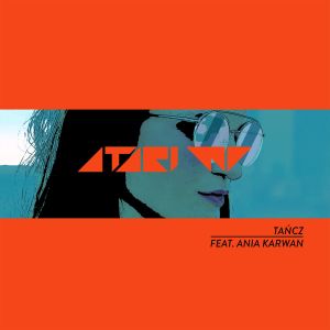 ATARI WU的專輯Tancz (feat. Ania Karwan)