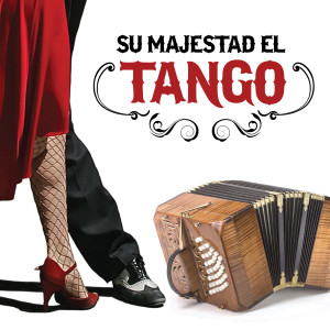 Various的专辑Su Majestad el Tango