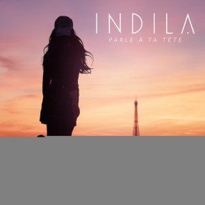 收聽Indila的Parle à ta tête歌詞歌曲