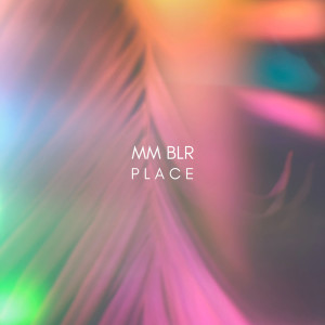 Listen to Place song with lyrics from MMBLR