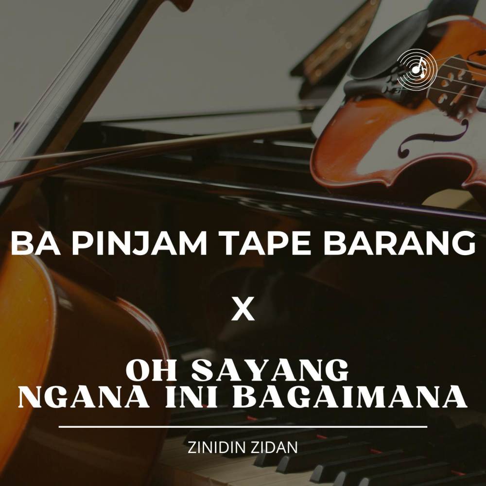 Ba Pinjam Tape Barang X Oh sayang Ngana Ini Bagaimana (Cover)
