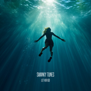 ดาวน์โหลดและฟังเพลง Let Her Go พร้อมเนื้อเพลงจาก Swanky Tunes