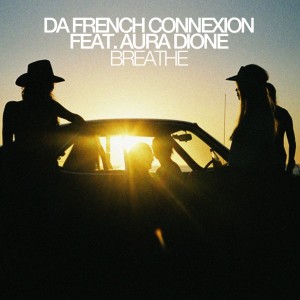 Listen to Breathe song with lyrics from Da French Connexion