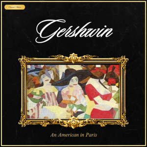 อัลบัม Gershwin: An American In Paris ศิลปิน George Gershwin