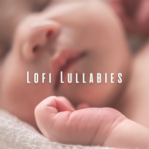Lofi Lullabies: Baby's Peaceful Chill Music