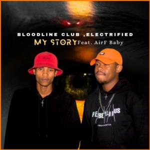 ดาวน์โหลดและฟังเพลง My Story (feat. Airf Baby) (Explicit) พร้อมเนื้อเพลงจาก BloodLine Club