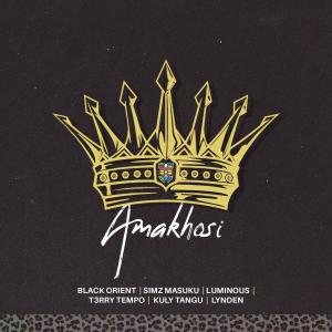 收聽Black Orient的Amakhosi (feat. Simz Masuku, Meet Luminous, T3rry Tempo, Kuly Tangu Music & Lynden)歌詞歌曲