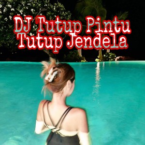 DJ Tutup Pintu Tutup Jendela dari DJ Bavis