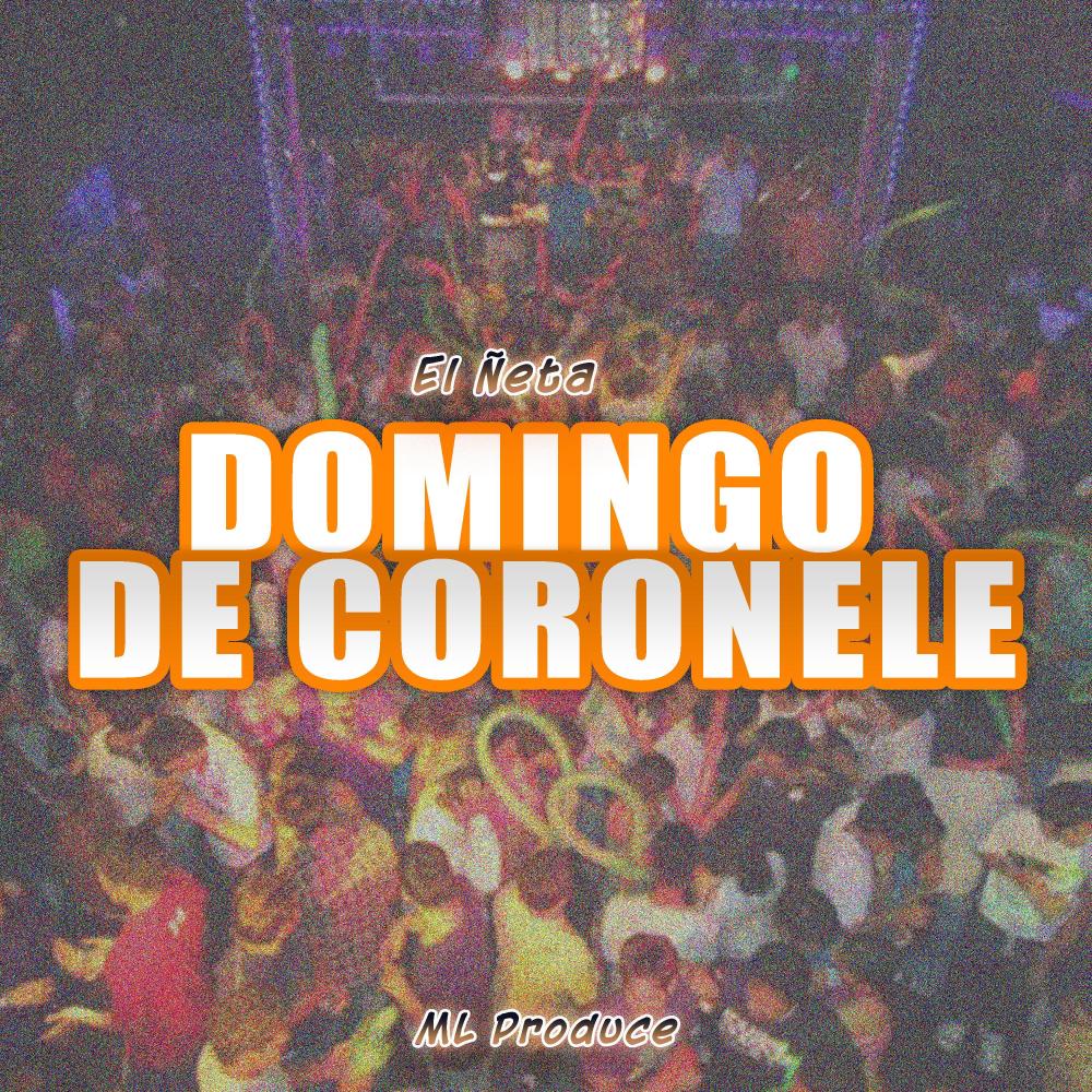 Domingo de Coronele (feat. El Ñeta)