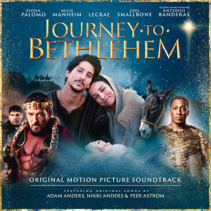 อัลบัม Journey To Bethlehem (Original Motion Picture Soundtrack) ศิลปิน The Cast Of Journey To Bethlehem