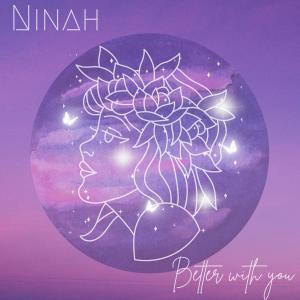 ดาวน์โหลดและฟังเพลง Better With You พร้อมเนื้อเพลงจาก Ninah