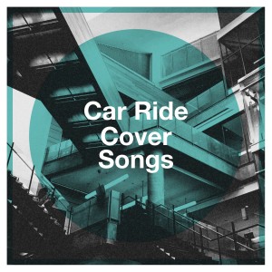 อัลบัม Car Ride Cover Songs ศิลปิน Cover Pop