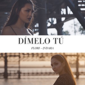 Dengarkan Dímelo Tú lagu dari Flori dengan lirik