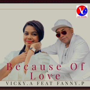Dengarkan Because Of Love lagu dari Vicky Anakotta dengan lirik