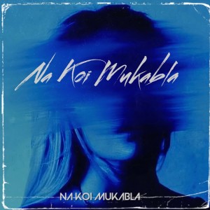 Album Na Koi Mukabla from Amit Saini Rohtakiya
