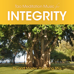 อัลบัม Tao Meditation Music for Integrity ศิลปิน Dr. & Master Zhi Gang Sha